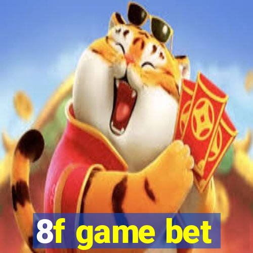 8f game bet